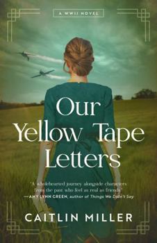 Paperback Our Yellow Tape Letters: A WWII Novel Book