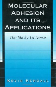 Hardcover Molecular Adhesion and Its Applications: The Sticky Universe Book