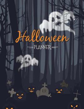 Halloween Planner : Halloween Organizer, Halloween Holiday Planner, Halloween Decoration Party, Halloween Vacation Journal, Halloween Countdown Checklist, Halloween Budget, Haunted House Plan Activiti