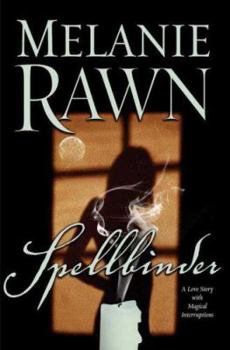 Spellbinder: A Love Story With Magical Interruptions (Spellbinder, Book 1) - Book #1 of the Spellbinder