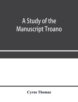 Paperback A study of the manuscript Troano Book