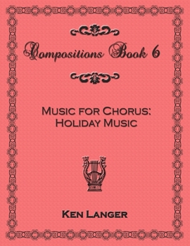 Paperback Compositons Book 6: Music For Chorus Holiday Music Book