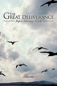Paperback The Great Deliverance: Stop a Grieving World Book