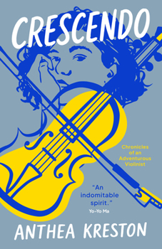 Paperback Crescendo: Chronicles of an Adventurous Violinist Book