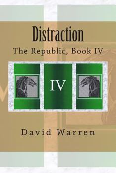 Paperback Distraction: The Republic, Book IV Book