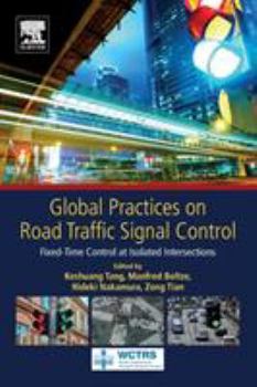 Paperback Global Practices on Road Traffic Signal Control: Fixed-Time Control at Isolated Intersections Book