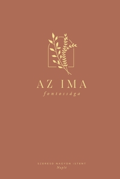 Paperback Az ima fontossága: A Love God Greatly Hungarian Bible Study Journal [Hungarian] Book