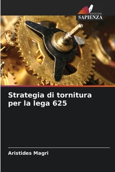 Paperback Strategia di tornitura per la lega 625 [Italian] Book