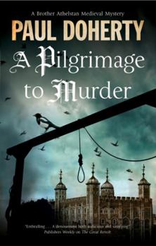 Pilgrimage to Murder - Book #17 of the Sorrowful Mysteries of Brother Athelstan
