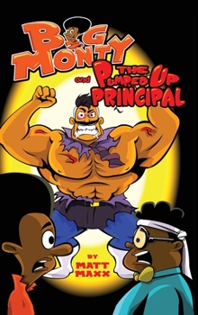 Hardcover Big Monty and The Pumped Up Principal Book