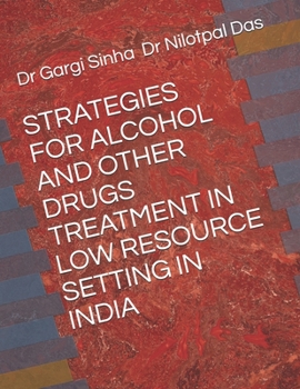 Paperback Strategies for Alcohol and Other Drugs Treatment in Low Resource Setting in India Book