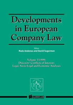 Developments in European Company Law: Directors' Conflicts of Interest, Legal, Socio-Legal and Economic Analyses