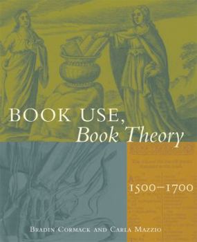 Paperback Book Use, Book Theory: 1500-1700 Book