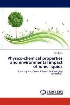Paperback Physico-chemical properties and environmental impact of ionic liquids Book