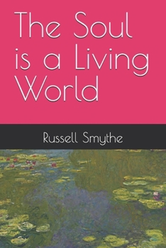 Paperback The Soul is a Living World Book