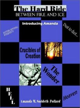 Paperback The Hard Ride Between Fire and Ice: Introducing Amanda Book