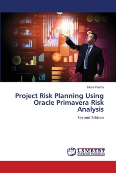 Project Risk Planning Using Oracle Primavera Risk Analysis