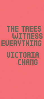 Paperback The Trees Witness Everything Book