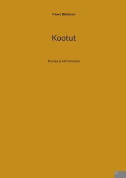 Paperback Kootut: Runoja ja kertomuksia [Finnish] Book