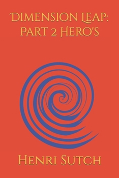 Paperback Dimension Leap: Part 2 Hero's Book