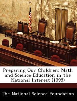Paperback Preparing Our Children: Math and Science Education in the National Interest (1999) Book