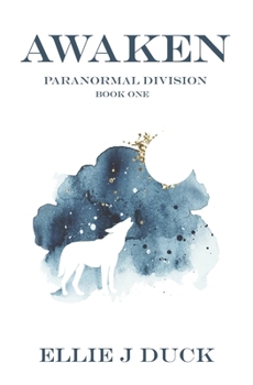 Paperback Awaken: Paranormal Division: Book One Book