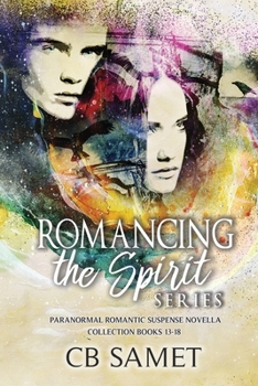 Paperback Romancing the Spirit Series: Paranormal Romantic Suspense Novella Collection, Books 13-18 Book