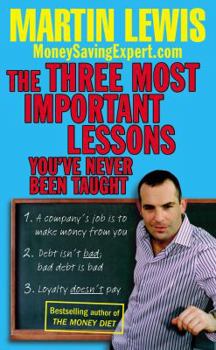 Paperback The Three Most Important Lessons You've Never Been Taught. Martin Lewis Book