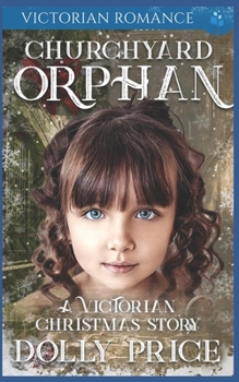 Paperback Churchyard Orphan Victorian Romance: A Victorian Christmas Story Book