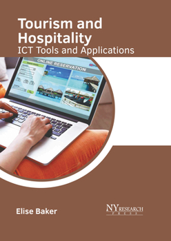 Hardcover Tourism and Hospitality: ICT Tools and Applications Book