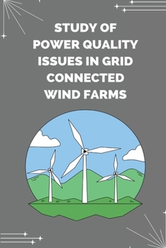 Paperback Study of power quality issues in grid connected wind farms Book