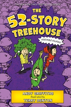 Hardcover The 52-Story Treehouse: Vegetable Villains! Book