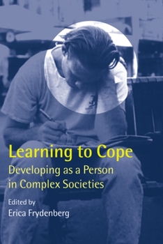 Hardcover Learning to Cope: Developing as a Person in Complex Societies Book