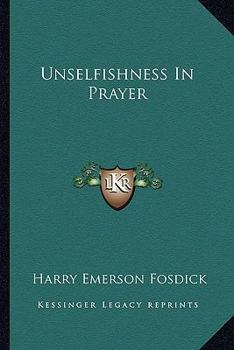 Paperback Unselfishness In Prayer Book