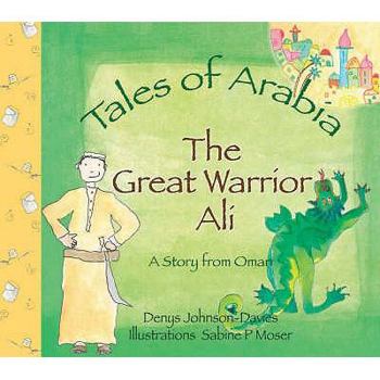 The Great Warrior Ali - Book  of the Tales of Arabia