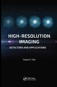 Hardcover High Resolution Imaging: Detectors and Applications Book