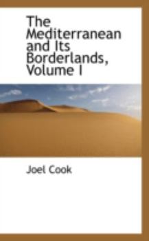 Paperback The Mediterranean and Its Borderlands, Volume I Book