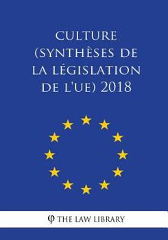 Paperback Culture (Synthèses de la législation de l'UE) 2018 [French] Book