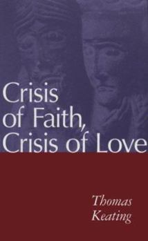 Paperback Crisis of Faith, Crisis of Love Book