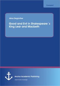 Paperback Good and Evil in Shakespeare´s King Lear and Macbeth Book