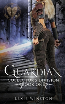 Guardian (Collectors Division) - Book #1 of the Collector's Division