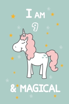 I AM 9 & MAGICAL: A Journal and Sketchbook Gift for 9 Year Old Girls,Lined Journal for a Funny 9th Birthday Gift for Girls