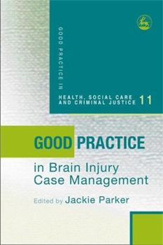 Paperback Good Practice in Brain Injury Case Management Book