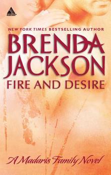 Fire And Desire - Book #6 of the Madaris Family Saga
