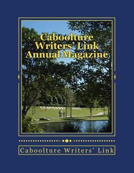 Paperback Caboolture Writers' Link Annual Magazine 2017: Supporting Local Writers Book