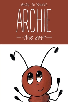 Paperback Archie the Ant: Book One Book