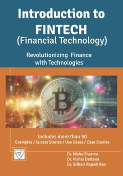 Paperback Introduction to FinTech: Revolutionizing Finance with Technologies Book