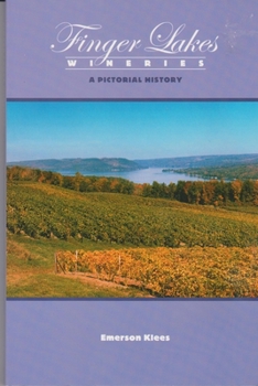 Paperback Finger Lakes Wineries: A Pictorial History Book