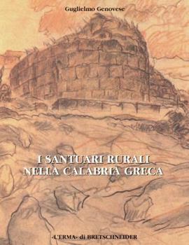 Hardcover I Santuari Rurali Nella Calabria Greca [Italian] Book