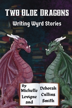 Paperback Two Olde Dragons Writing Wyrd Stories Book